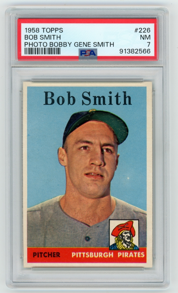1958 Topps #226 Bob Smith Pittsburgh Pirates Card PSA 7 NM (64827)