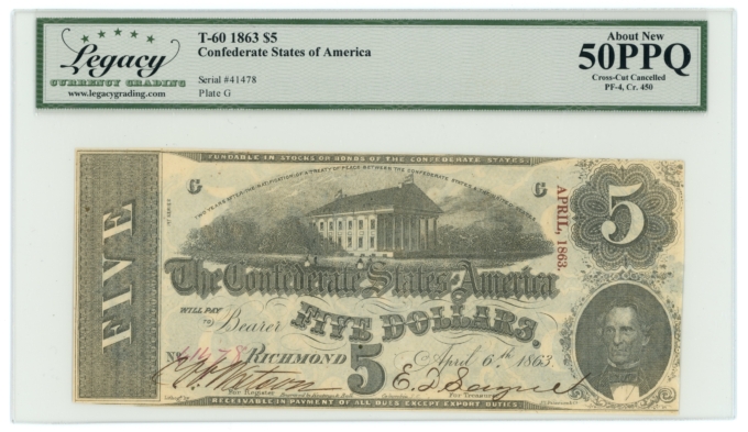 T-60 1863 Confederate States of America CSA $5 PF-4 CR-450 LCG AU50 PPQ 65305