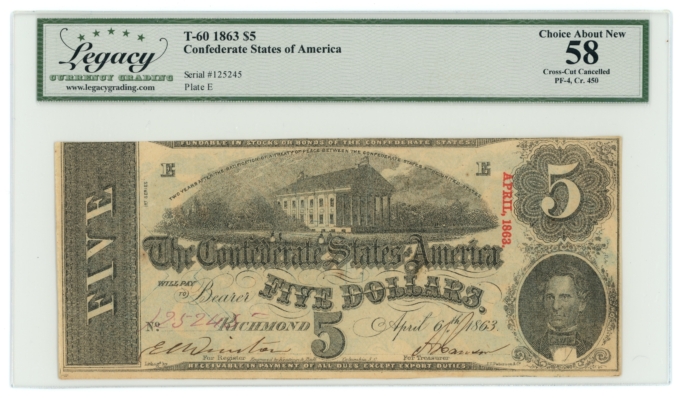 T-60 1863 Confederate States of America CSA $5 PF-4 CR-450 LCG AU58 (65307)