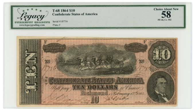 T-68 1864 Confederate States of America CSA $10 PF-44 CR-552 LCG AU58 (65427)